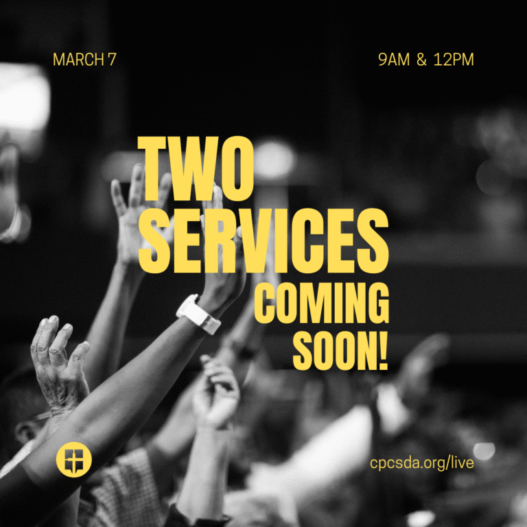 TWO SERVICES BEGINS MARCH 7!